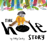 The Hole Story - Kelly Canby