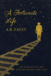 A Fortunate Life - A. B. Facey