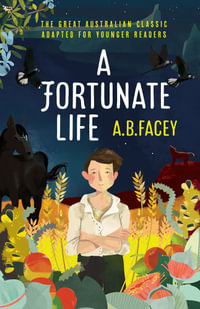 A Fortunate Life : Edition for Young Readers - A. B. Facey