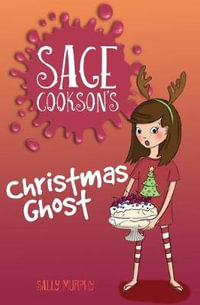 Sage Cookson's Christmas Ghost : Sage Cookson - Murphy, Sally