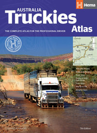 Australia Truckies Atlas : 7th Edition - Hema Maps