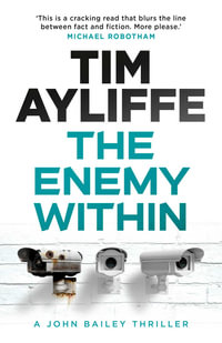 The Enemy Within : John Bailey - Tim Ayliffe