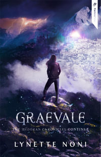 Graevale : Medoran Chronicles: Book 4 - Lynette Noni