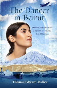 The Dancer in Beirut - Thomas Edward Muller