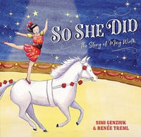 So She Did : Story of May Wirth - Simi Genziuk