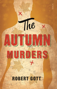 The Autumn Murders - Robert Gott