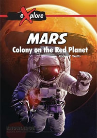 Mars : eXplore! - Robyn Watts