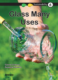 Glass - Many Uses : Sustainability - Suzanne Fletcher