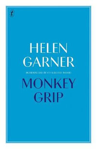 Monkey Grip - Helen Garner