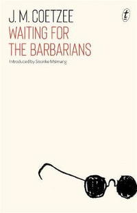 Waiting for the Barbarians - J. M. Coetzee