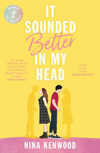 It Sounded Better in My Head - Nina Kenwood