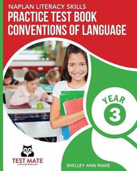 NAPLAN LITERACY SKILLS Practice Test Book Conventions of Language Year 3 - Shelley Ann Wake