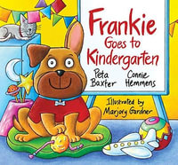 Frankie Goes to Kindergarten - Peta Baxter