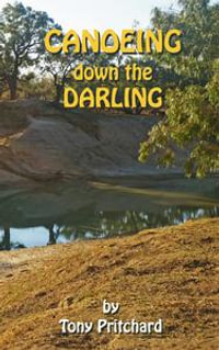 Canoeing down the Darling - Tony Pritchard