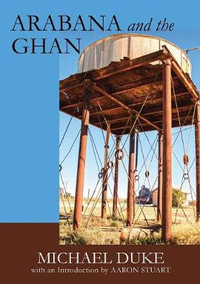 Arabana And The Ghan - Michael Duke