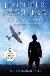 The Lost Valley : Large Print Edition - Jennifer Scoullar