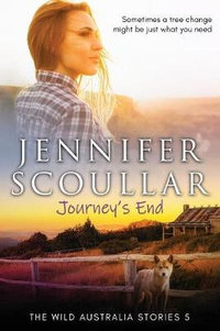 Journey's End : Wild Australia Stories - Jennifer Scoullar