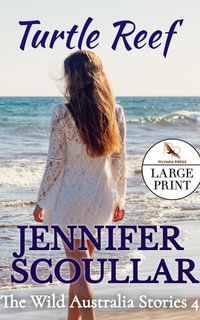 Turtle Reef - Large Print : Wild Australia Stories - Jennifer Scoullar