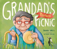 Grandad's Perfect Picnic - Howard White