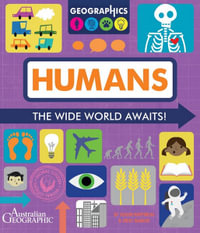 Geographics : Humans - Susan Martineau