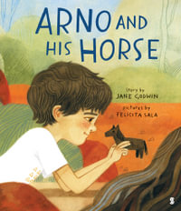 Arno and His Horse - Jane Godwin