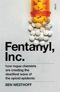 Fentanyl, Inc. - Ben Westhoff