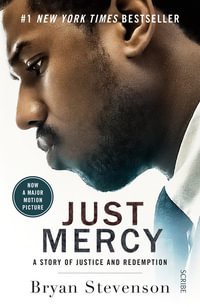 Just Mercy (Film Tie-In Edition) : A story of justice and redemption - Bryan Stevenson