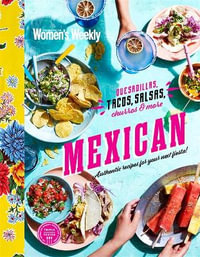 Mexican - The Australian Women's Weekly