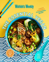 The Essential Vegan - The Australian Women's Weekly