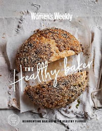 The Healthy Baker - The Australian Women's Weekly