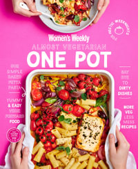 Almost Vegetarian One Pot - The Australian Women's Weekly