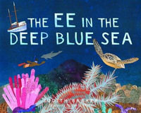 The EE in the Deep Blue Sea : A fun phoneme story - Judith Barker