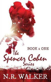 Spencer Cohen, Book One : Spencer Cohen - N. R. Walker