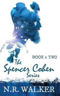 Spencer Cohen, Book Two : Spencer Cohen - N. R. Walker