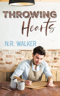 Throwing Hearts - N. R. Walker