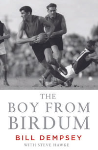 The Boy from Birdum : The Bill Dempsey Story - Bill Dempsey