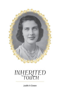 Inherited Touch - Judith A Green