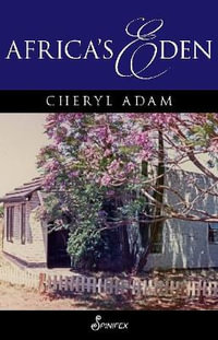 Africa's Eden : Out of Eden - Cheryl Adam