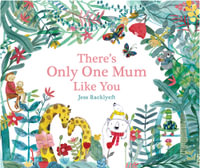 There's Only One Mum Like You - Deluxe Edition - Jess Racklyeft