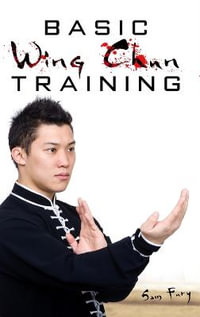 Basic Wing Chun Training : Wing Chun Street Fight Training and Techniques - Sam Fury