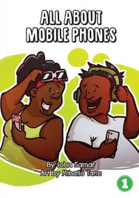 All About Mobile Phones - John Samar