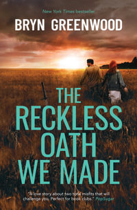 The Reckless Oath We Made - Bryn Greenwood