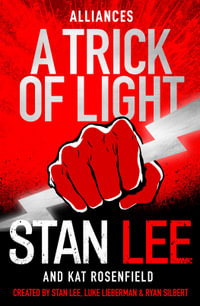 A Trick of Light : Alliances - Stan Lee