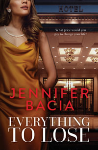 Everything to Lose - Jennifer Bacia