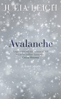 Avalanche : Longlisted for the 2017 Stella Award - Julia Leigh