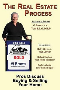 The Real Estate Process : Pros Discuss Buying & Selling Your Home - VI Brown