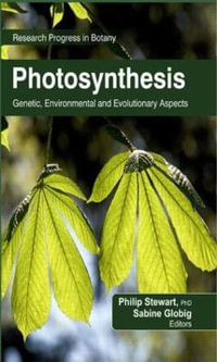 Photosynthesis : Genetic, Environmental and Evolutionary Aspects - Philip Stewart