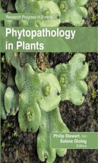 Phytopathology in Plants : Research Progress in Botany - Philip Stewart