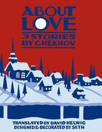 About Love : Three Stories by Anton Chekhov - Anton Chekhov