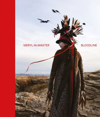 Bloodline - Meryl McMaster